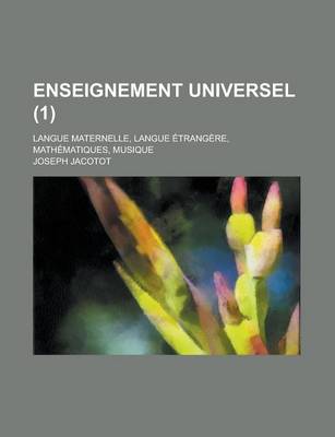 Book cover for Enseignement Universel (1); Langue Maternelle, Langue Etrangere, Mathematiques, Musique