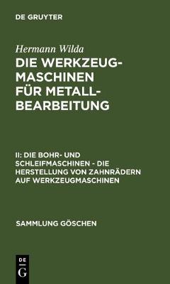 Cover of Die Bohr- Und Schleifmaschinen - Die Herstellung Von Zahnradern Auf Werkzeugmaschinen