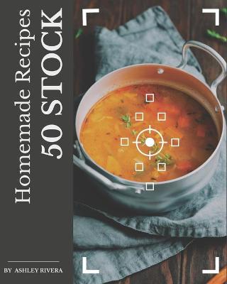 Book cover for 50 Homemade Stock Recipes