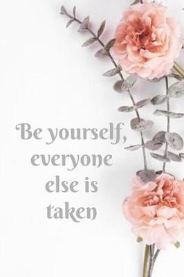 Book cover for Be yourself, everyone else is taken