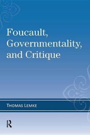 Cover of Foucault, Governmentality, and Critique