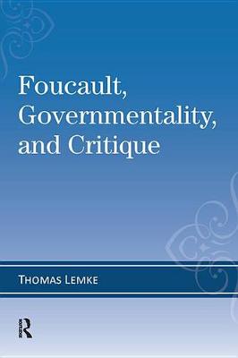 Book cover for Foucault, Governmentality, and Critique