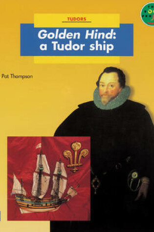 Cover of Golden Hind: A Tudor Ship Non-Fiction 2