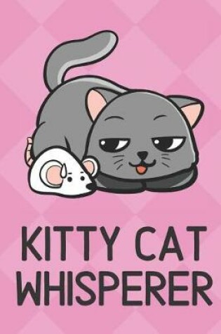 Cover of Kitty Cat Whisperer