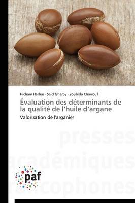 Cover of Evaluation Des Determinants de la Qualite de L Huile D Argane