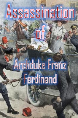 Book cover for Assassination of Archduke Franz Ferdinand