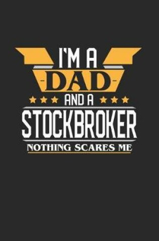 Cover of I'm a Dad and a Stockbroker Nothing Scares Me