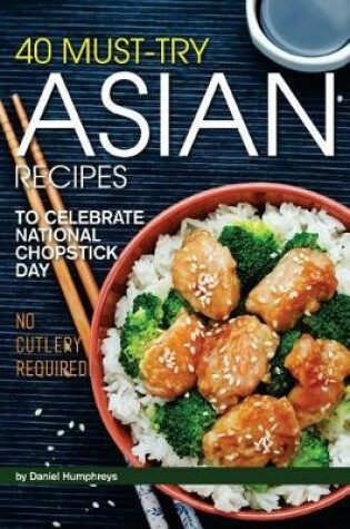 Cover of 40 Must-Try Asian Recipes