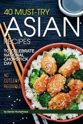 Book cover for 40 Must-Try Asian Recipes