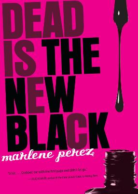 Dead Is the New Black, 1 by Marlene Perez