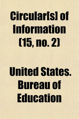 Book cover for Circular of Information of the Bureau of Education, for