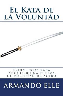 Book cover for El Kata de la Voluntad