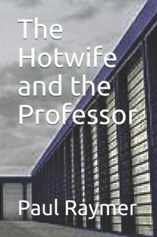 Cover of The Hotwife and the Professor