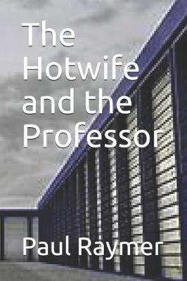 Book cover for The Hotwife and the Professor