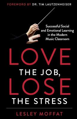 Cover of Love the Job, Lose the Stress