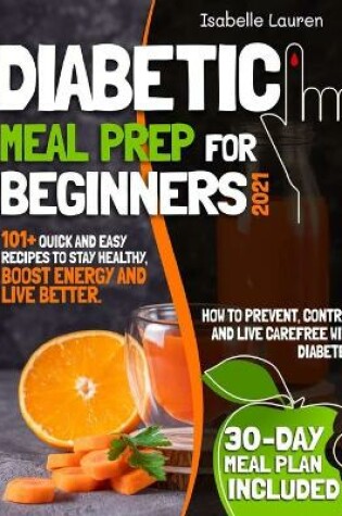 Cover of Diabetic Meal Prep for Beginners #2021