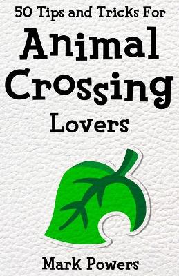 Book cover for 50 Tips and Tricks for Animal Crossing Lovers