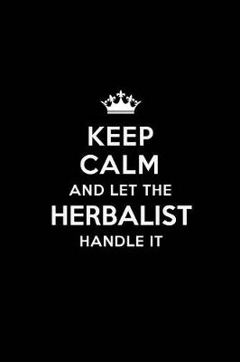 Book cover for Keep Calm and Let the Herbalist Handle It