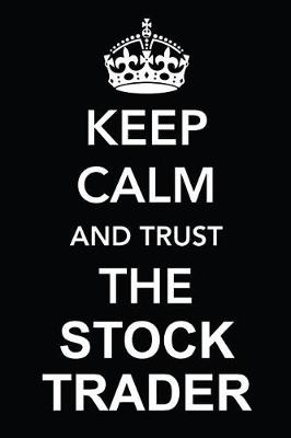 Book cover for Keep Calm and Trust the Stock Trader