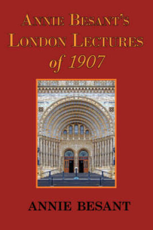 Cover of Annie Besant's London Lectures of 1907