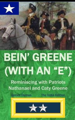 Book cover for BEIN' GREENE (WITH AN "E") The India Edition