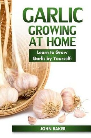 Cover of Garlic Growing at Home