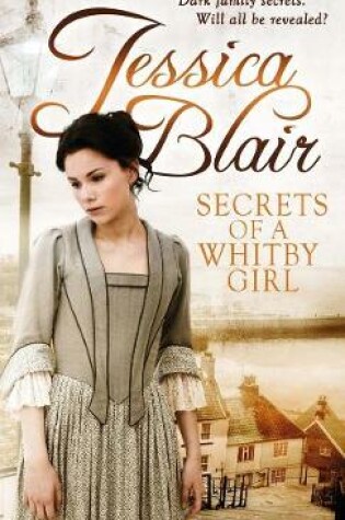 Cover of Secrets Of A Whitby Girl