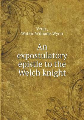 Book cover for An expostulatory epistle to the Welch knight