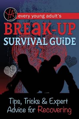 Book cover for Every Young Adult's Breakup Survival Guide