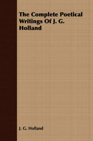 Cover of The Complete Poetical Writings Of J. G. Holland