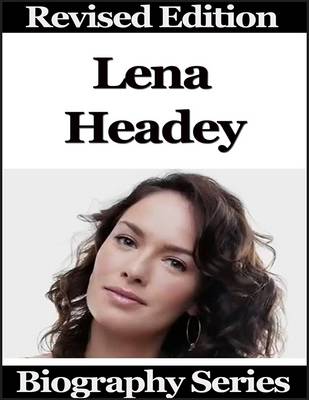 Book cover for Lena Headey - Biography Series