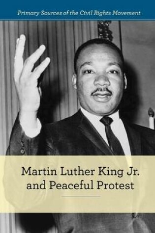 Cover of Martin Luther King Jr. and Peaceful Protest