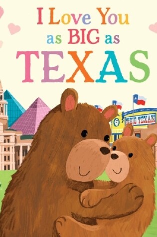 Cover of I Love You as Big as Texas