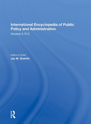 Book cover for International Encyclopedia of Public Policy and Administration Volume 4