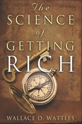 Book cover for The Science of Getting Rich - Wallace D. Wattles Original Classic