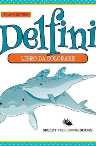 Cover of Libro Da Colorare - Mi Piace Andare Dal Dentista (Italian Edition)