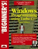 Book cover for Beginner's Guide to Windows Programming Using Turbo C++