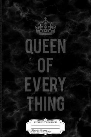 Cover of Queen of Everything Composition Notebook