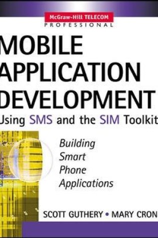 Cover of Mobile Application Development with SMS and the SIM Toolkit