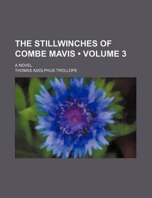 Book cover for The Stillwinches of Combe Mavis (Volume 3); A Novel