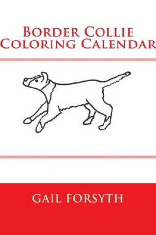 Cover of Border Collie Coloring Calendar