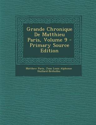 Book cover for Grande Chronique de Matthieu Paris, Volume 9