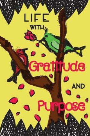 Cover of Life With Gratitude And Purpose