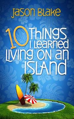 Book cover for 10 Things I Learned Living on an Island
