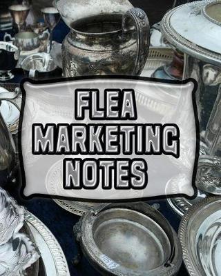 Book cover for Flea Marketing Notes