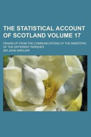 Cover of The Statistical Account of Scotland (V. 17)