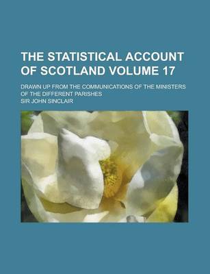 Book cover for The Statistical Account of Scotland (V. 17)