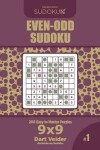 Book cover for Even-Odd Sudoku - 200 Easy to Master Puzzles 9x9 (Volume 1)