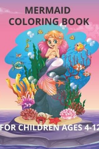 Cover of Mermaid coloring book for Children ages 4-12