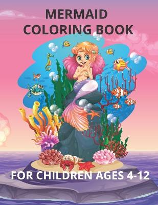 Book cover for Mermaid coloring book for Children ages 4-12